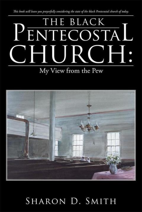 Cover image for book The Black Pentecostal Church: My View from the Pew