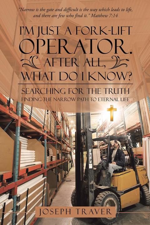 Cover image for book I’M Just a Fork-Lift Operator. After All, What Do I Know?