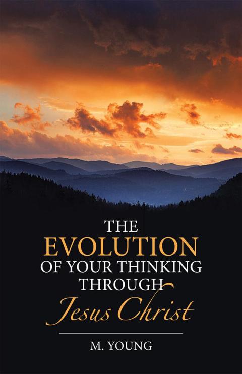 Cover image for book The Evolution of Your Thinking Through Jesus Christ
