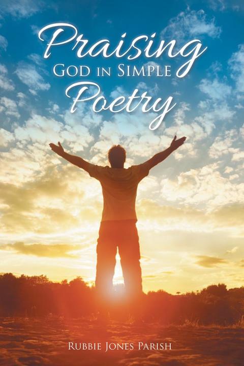 Cover image for book Praising God in Simple Poetry