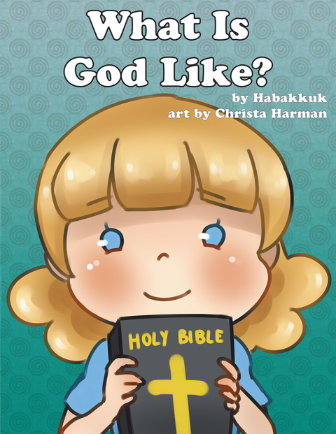 Cover image for book What Is God Like?