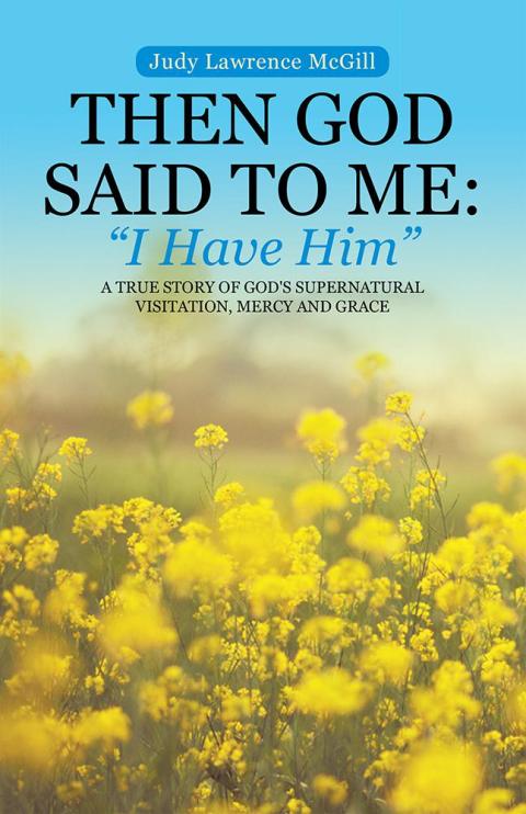 Cover image for book Then God Said to Me:  "I Have Him"