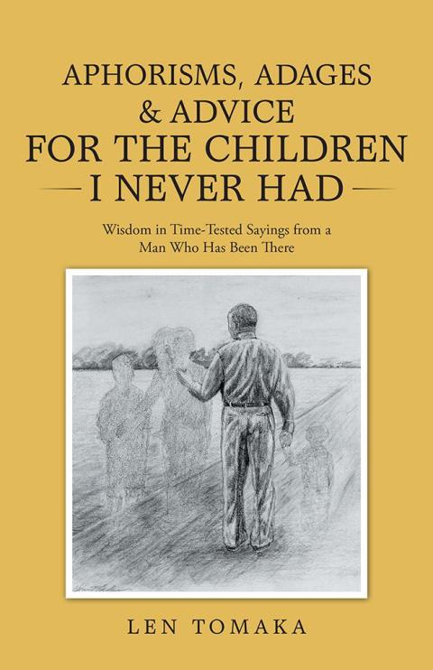 Cover image for book Aphorisms, Adages & Advice for the Children I Never Had