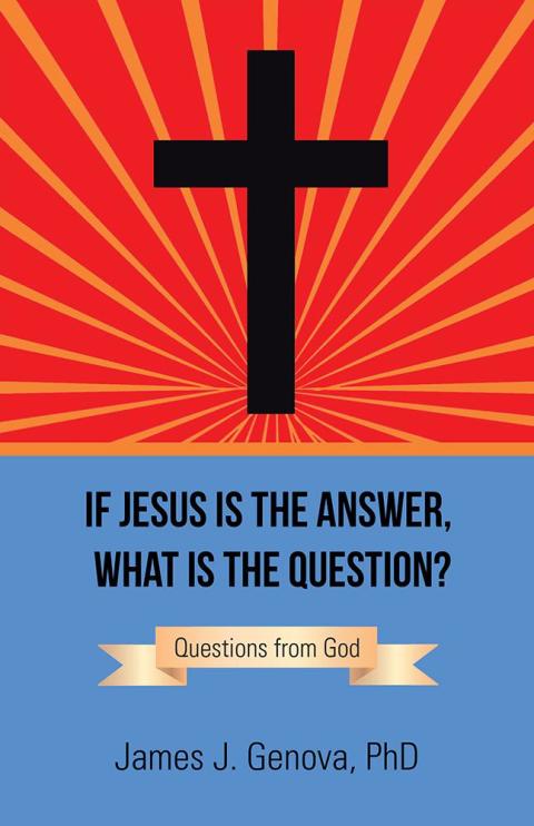 Cover image for book If Jesus Is the Answer, What Is the Question?
