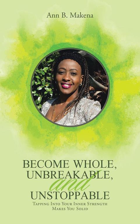 Cover image for book Become Whole, Unbreakable, and Unstoppable
