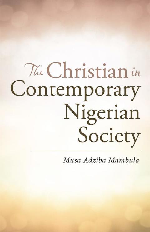 Cover image for book The Christian in Contemporary Nigerian Society