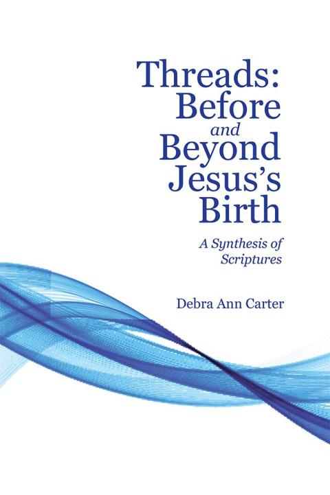 Cover image for book Threads:   Before and Beyond Jesus's Birth