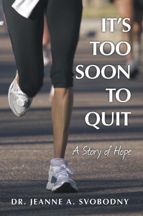 Cover image for book It’S Too Soon to Quit