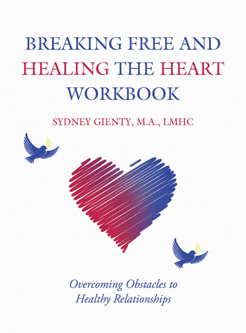 Cover image for book Breaking Free and Healing the Heart Workbook