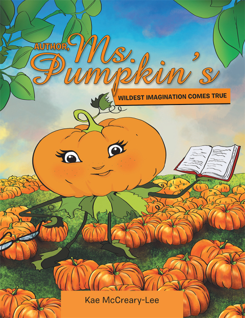 Cover image for book Author, Ms. Pumpkin’S Wildest Imagination Comes True