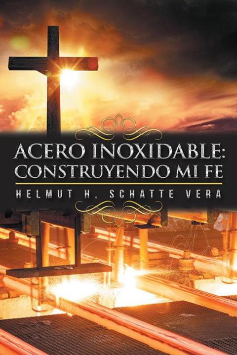 Cover image for book Acero Inoxidable: Construyendo Mi Fe
