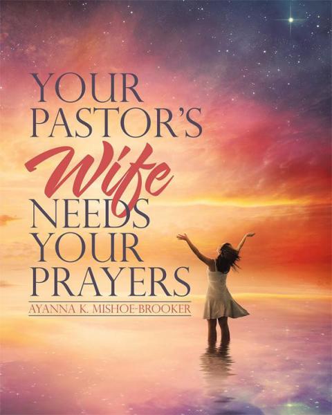 Cover image for book Your Pastor’S Wife Needs Your Prayers
