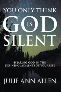 Cover image: You Only Think God Is Silent 9781512788327