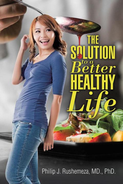 Cover image for book The Solution to a Better Healthy Life
