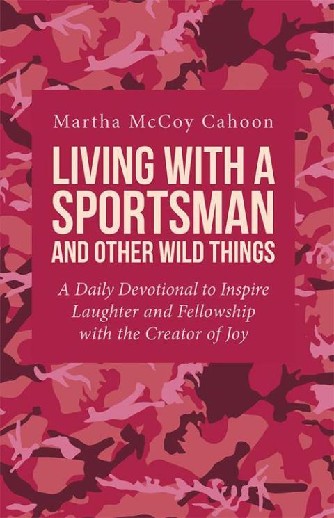 Cover image for book Living with a Sportsman and Other Wild Things