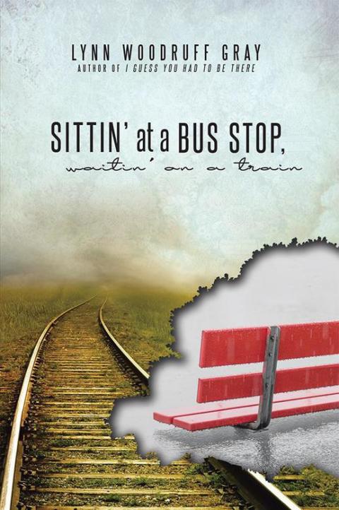 Cover image for book Sittin’ at a Bus Stop, Waitin’ on a Train