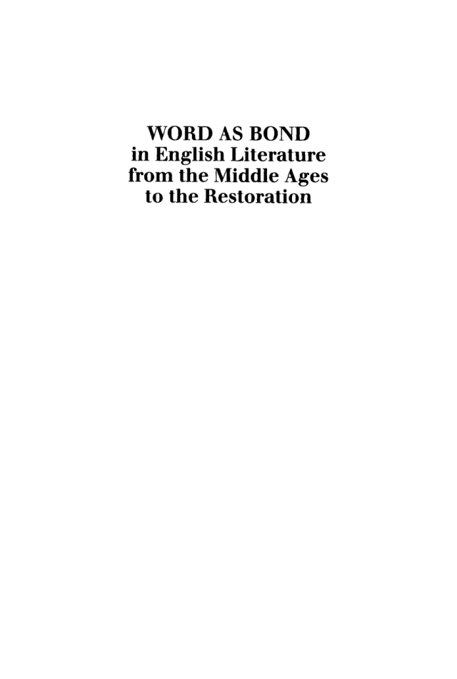 Word as Bond in English Literature from the Middle Ages to the Restoration