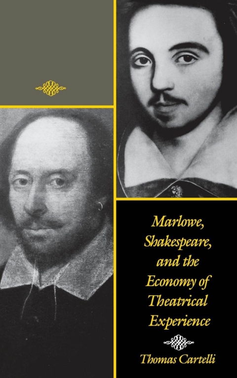 Cover image for book Marlowe, Shakespeare, and the Economy of Theatrical Experience