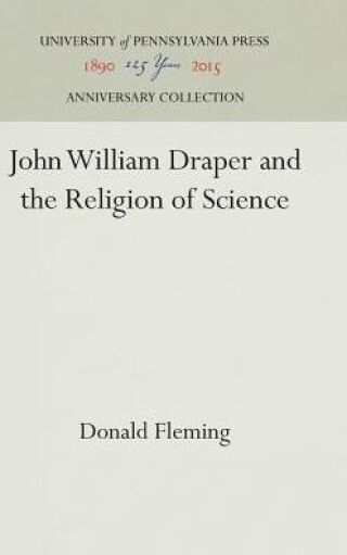 John William Draper and the Religion of Science
