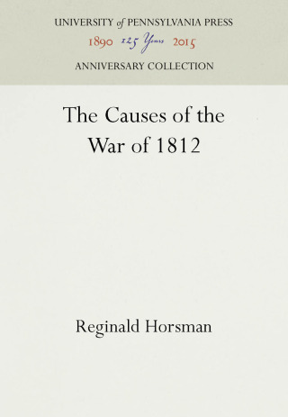 The Causes of the War of 1812