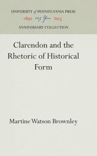 Clarendon and the Rhetoric of Historical Form