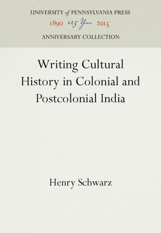 Writing Cultural History in Colonial and Postcolonial India