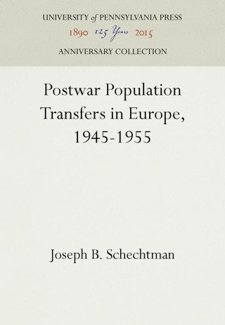 Postwar Population Transfers in Europe, 1945-1955
