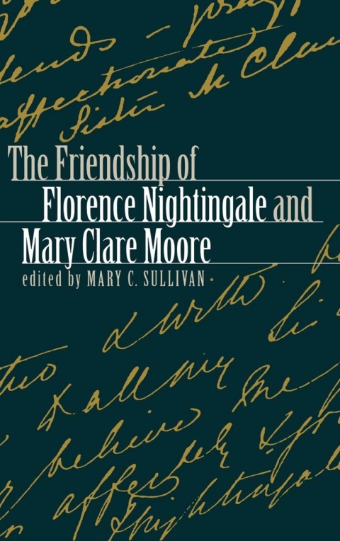 Cover image for book The Friendship of Florence Nightingale and Mary Clare Moore