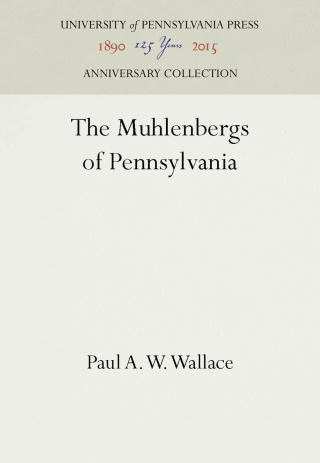 The Muhlenbergs of Pennsylvania