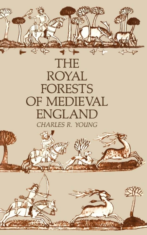 Cover image for book The Royal Forests of Medieval England