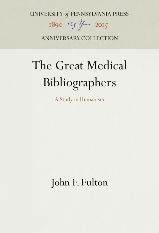 The Great Medical Bibliographers