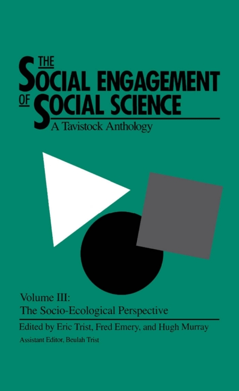 Cover image for book The Social Engagement of Social Science, a Tavistock Anthology, Volume 3