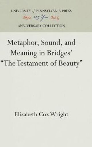 Metaphor, Sound, and Meaning in Bridges' "The Testament of Beauty"