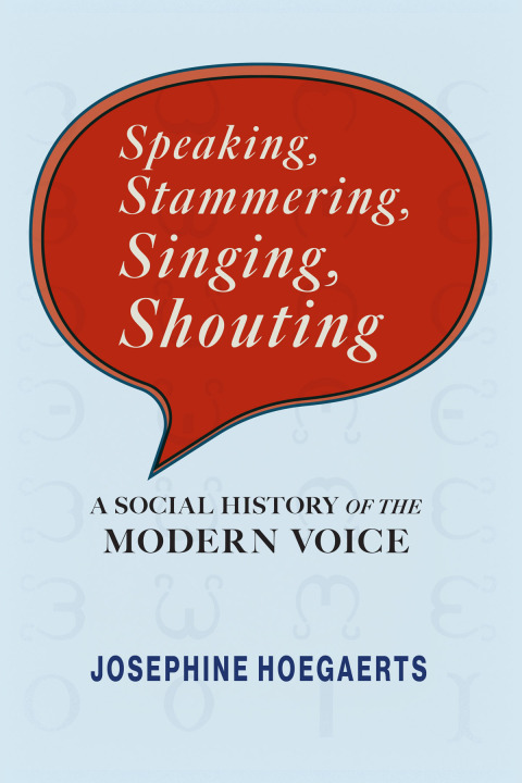 Cover image for book Speaking, Stammering, Singing, Shouting