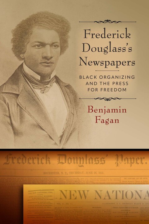 Cover image for book Frederick Douglass’s Newspapers