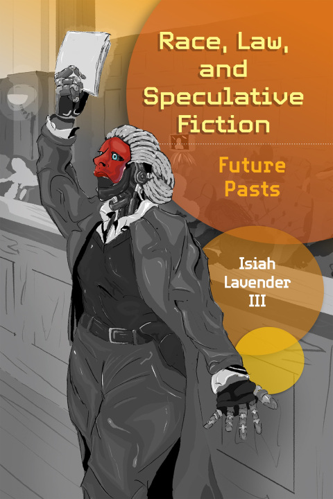 Cover image for book Race, Law, and Speculative Fiction