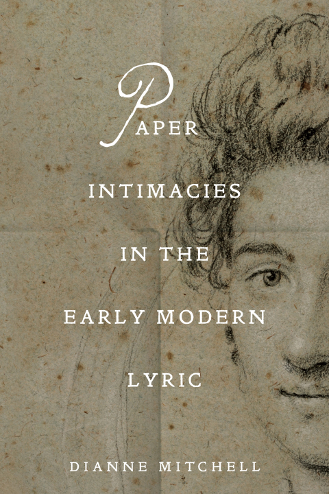 Cover image for book Paper Intimacies in the Early Modern Lyric