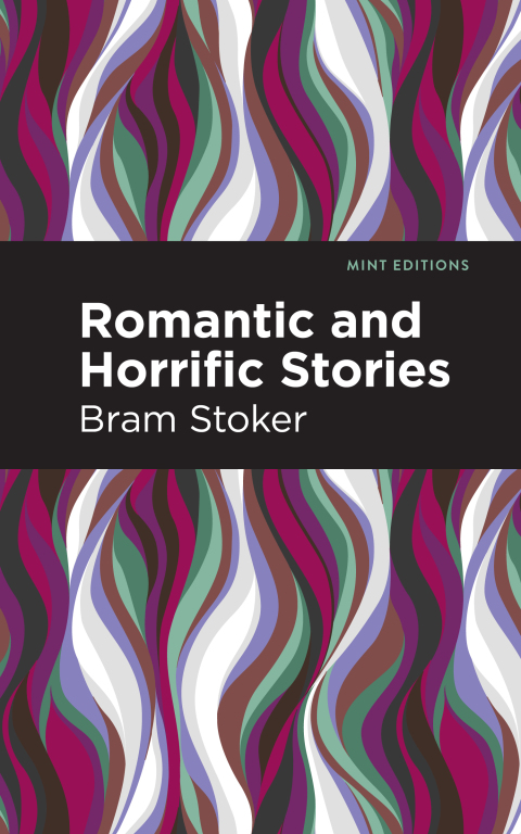 Cover image for book Romantic and Horrific Stories