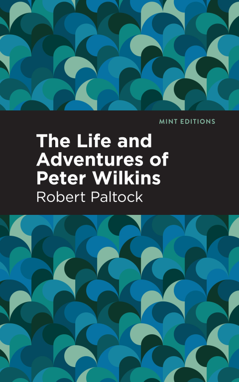 Cover image for book The Life and Adventures of Peter Wilkins