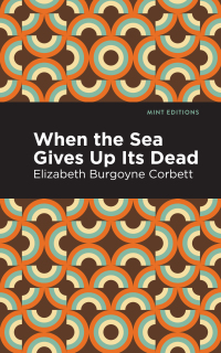Cover image: When the Sea Gives Up Its Dead 9781513223926