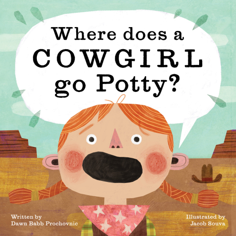 Cover image for book Where Does a Cowgirl Go Potty?