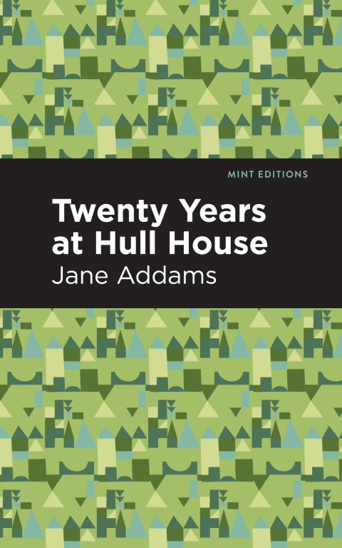 Cover image for book Twenty Years at Hull-House
