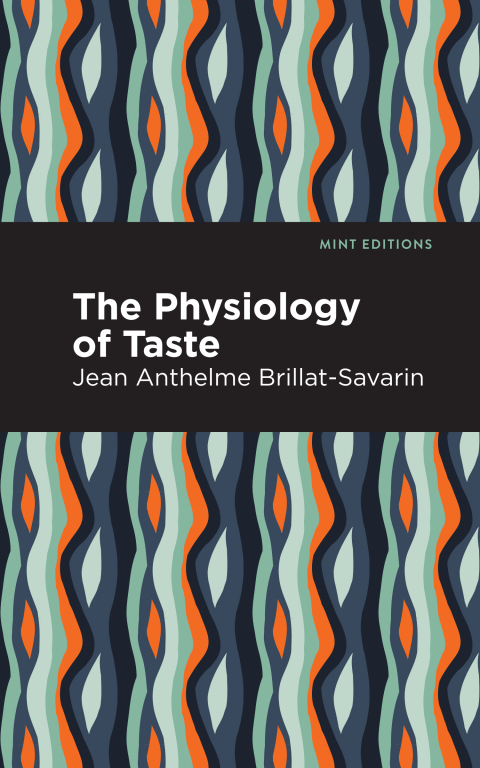 Cover image for book The Physiology of Taste