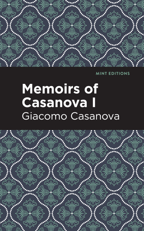 Cover image for book Memoirs of Casanova Volume I
