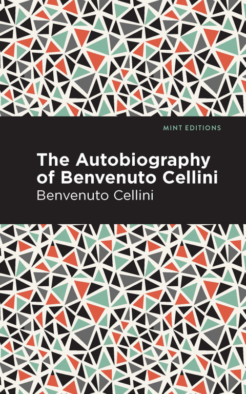 Cover image for book Autobiography of Benvenuto Cellini
