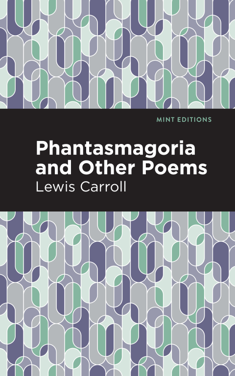 Cover image for book Phantasmagoria and Other Poems