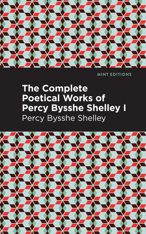 Cover image for book The Complete Poetical Works of Percy Bysshe Shelley Volume I