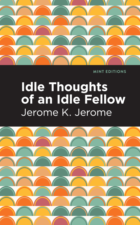 Cover image for book Idle Thoughts of an Idle Fellow