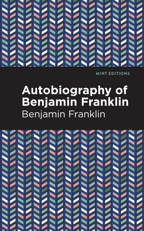Cover image for book The Autobiography of Benjamin Franklin