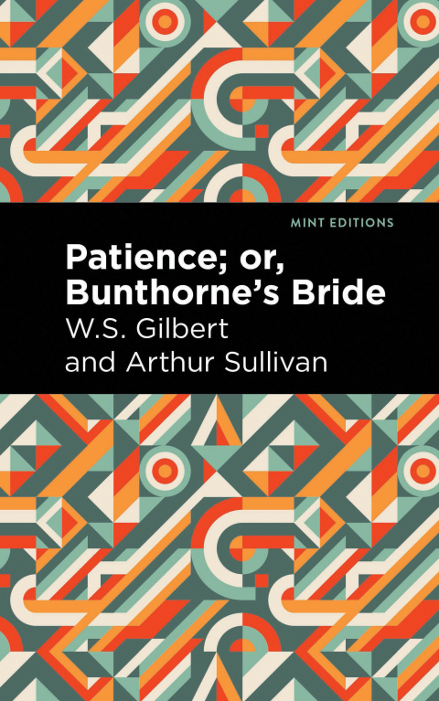 Cover image for book Patience; Or, Bunthorne's Bride